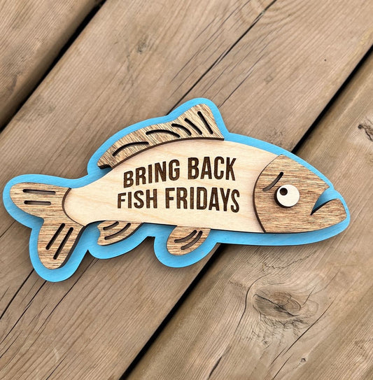 Bring back fish Fridays - Wood Fridge Magnet, Catholic Home Decor