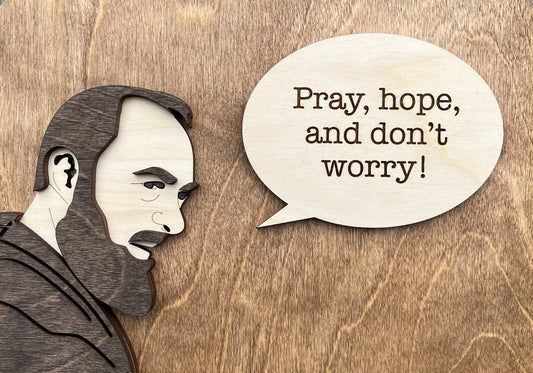 Padre Pio Quote Wood Sign