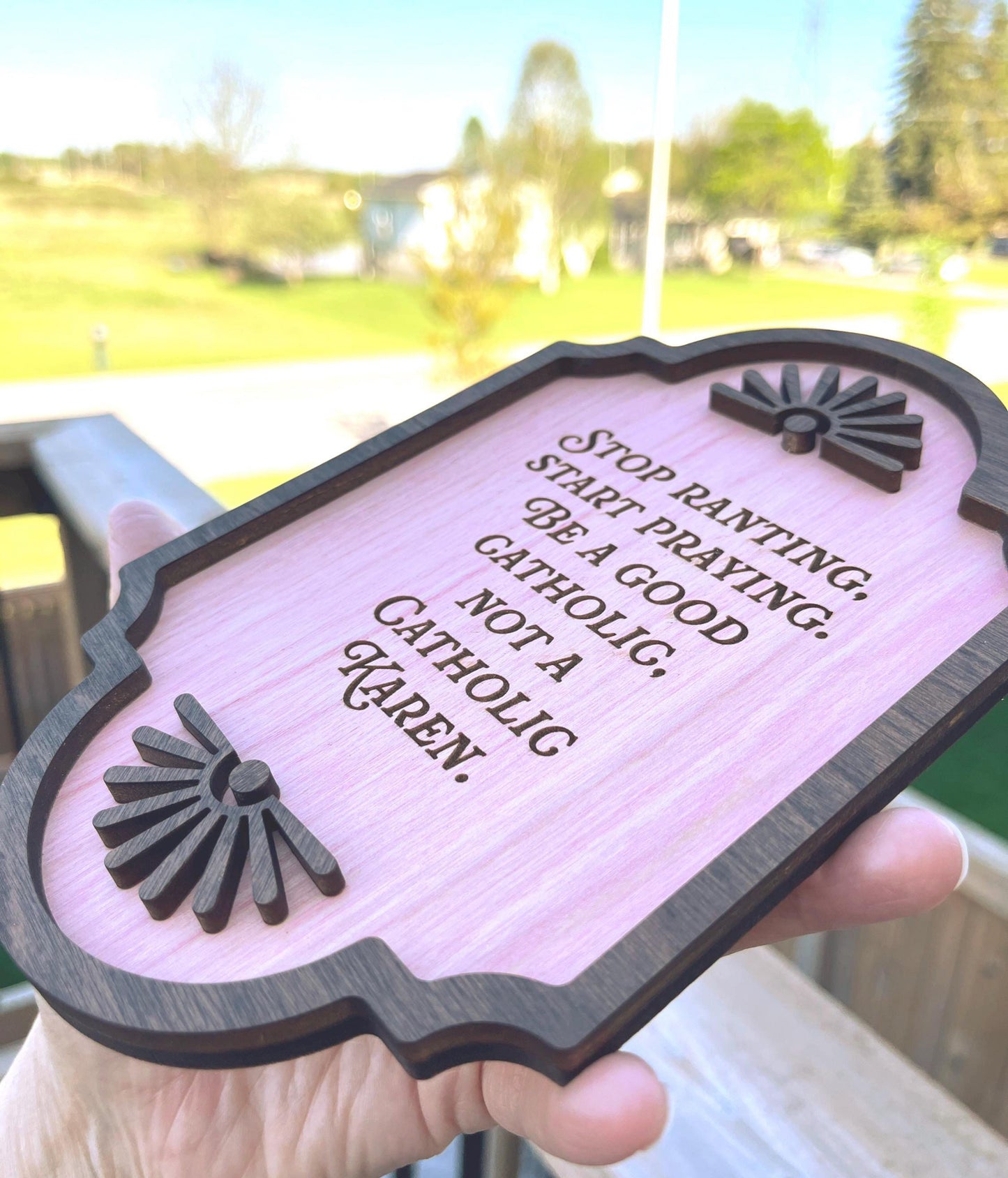 Catholic Karen - Wall Wood Sign, plaque, Catholic Home Decor