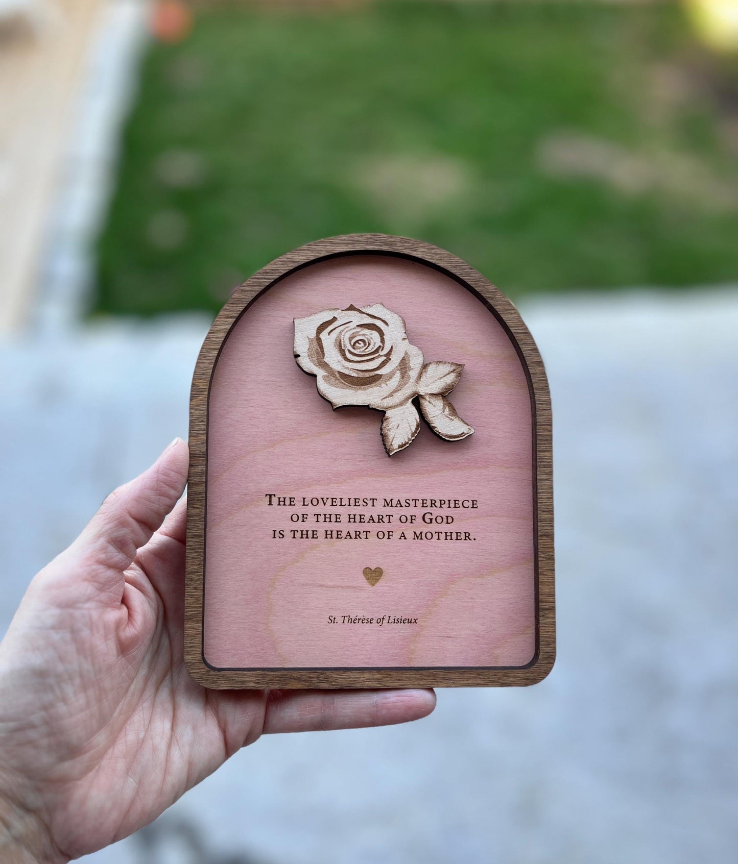 Mother’s Day quote by St Therese of Lisieux - Wall Wood Sign, plaque, Catholic Home Decor